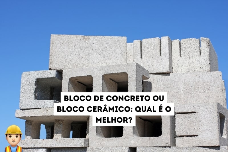 Bloco de concreto ou bloco cerâmico