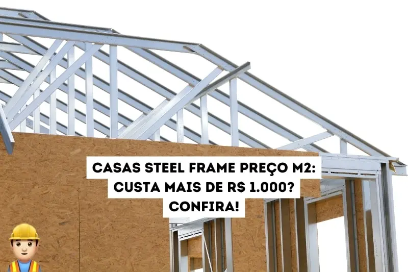 Casas Steel Frame preço m2